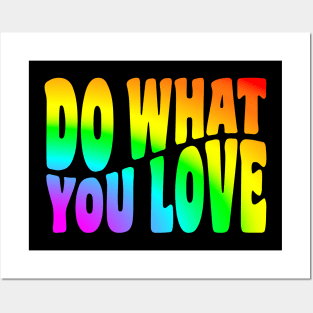 Do What You Love - Tie Dye (Rainbow) Posters and Art